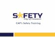 CAP’s Safety Training - Houstonhoustontx.gov/ldc/caps/Sesion_1_Safety.pdf · ACCIDENT INVESTIGATION INCIDENT PREVENTION JOB HAZARD ... Safety Supervisor, MBA, MPA, CSHO (832) 393-8002