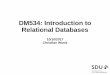 DM534: Introduction to Relational Databasesrolf/Edu/DM534/E17/databases.pdf · DM534: Introduction to Relational Databases 10/10/2017 Christian Wiwie. 10/10/2017 Christia Wiwie 2