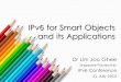IPv6 for Smart Objects and its Applications/media/imda/files/industry... · and its Applications Dr Lim Joo Ghee Singapore Polytechnic IPv6 Conference 31 July 2012 ... Body Sensor