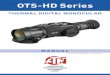 OTS-HD Series - LIEMKE Shop · PDF file OTS-HD 384 1.25 - 5x OTS-HD 384 2 - 8x OTS-HD 384 1.85 lb / 0.84 kg 4.5 - 18x OTS-HD 384 2.75 lb / 1.24 kg 9 - 36x OTS-HD 640 1 - 10x OTS-HD