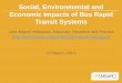 Social, Environmental and Economic Impacts of Bus Rapid Transit … · Travel Time Savings Impacts of BRT Systems . Travel Time Savings Impacts of BRT Systems . Emissions Reductions