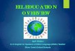 ELL EDUCATION OVERVIEW · ELL EDUCATION OVERVIEW April Walters ... The maximum allowable grade span for grouping instruction in grades K -12 ENL or Bilingual classes is two contiguous