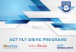 AOT FLY DRIVE PROGRAMS · 2018-08-28 · 5 days wine, wildlife & outback trail 5 days great ocean road 5 days flinders ranges & vineyards experience 6 days valley to coast drive a