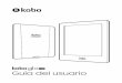 Guía del usuario de Kobo Glo HD...Antes de usar tu eReader Kobo por primera vez, debes cargarlo durante al menos una hora. La batería de un eReader Kobo totalmente cargada puede