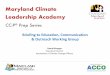 Maryland Climate Leadership Academy Briefing · 2019-07-02 · Maryland Climate Leadership Academy Education, Communication, and Outreach Working Group Briefing June 19, 2019 Administered
