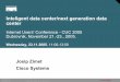 Josip Zimet Cisco Systems - CARNET USERS CONFERENCE 2019 · Presentation_ID Cisco DNA Infrastructure Evolution/Roadmap 1999 2004 2007+ ... Service Oriented Self-Healing and Self Optimizing