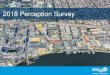Placeholder Image 2018 Perception Survey...Placeholder Image 2018 Perception Survey . Overview •Methods •Major Takeaways •Response Categories –Residents –Public Space and