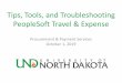Tips, Tools, and Troubleshooting PeopleSoft Travel & Expense · 2020-02-05 · Tips/Tools – Copy an Existing Report • ALL. information from the selected report will be duplicated