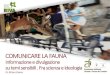 COMUNICARE LA FAUNA - fmach.it2018+-+Comunicare+la+Fauna+-+… · La fauna emoziona sempre Biofilia ed empatia Dr. Ettore Zanon Coordinatore AAFF. Dr. Ettore Zanon Coordinatore AAFF