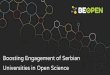 Boosting Engagement of Serbian Universities in Open Sciencebeopen.uns.ac.rs/documents/31049f36c47f2b5949b93826b5a... · 2017-10-14 · Kick-off Meeting, Novi Sad, 12-13 December 2016