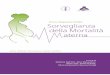 Primo Rapporto ItOSS Sorveglianza della Mortalità aterna · 2019-03-21 · Primo Rapporto ItOSS Sorveglianza della Mortalità Materna Italian Obstetric Surveillance System (ItOSS)