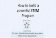 How to build a powerful STEM Program · Cup • Richardon ISD Student, Elementary-High School • STEM, Cyber Security, Robotics and Coding ... • MakeBlock, ... Innovative Challenge
