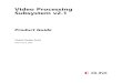 Video Processing Subsystem Product Guide v2 · Video Processing Subsystem v2.1 5 PG231 July 8, 2020 Chapter 1 Overview Introduction The Video Processing Subsystem enables streamlined