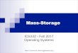 Mass-Storageesb/2018fall.ics332/nov19.pdfRAID 3! Bit-interleaved parity " Each write goes to all disks, with each disk storing one bit " A parity bit is computed, stored, and used