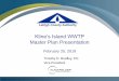 Kline’s Island WWTP Master Plan Presentation...Presentation Outline Master Plan Objectives KIWWTP Overview CIP Development Near-Term Improvements (0-10 years) Mid-Term Improvements
