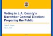 Voting in L.A. County's November General Election: Preparing the … · 2020-06-09 · 2. Multilingual TV commercials 3. Multilingual radio commercials 4. Multilingual digital advertisements