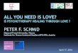 ALL YOU NEED IS LOVE? - pfs-online.at · All you need is love, love Love is all you need. Overview 1 „Love is all you need“ ? 2 Etymology 3 Phenomenology 4 Religions and theologies