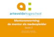Mentorenvorming: de mentor als medeopleiderbuozrl.weebly.com/uploads/2/4/0/1/24012203/s2_de_mentor... · 2019-05-12 · Leerdoel 1 De bachelor formuleert specifieke onderwijsbehoeften