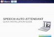 SPEECH AUTO ATTENDANT - Poltys installation... · 2020-01-06 · Auto Attendant appliance connects to Panasonic PBX via a compact range of Third party SIP Extensions. Configure the