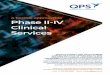 PhaseII-IV Clinical Services - QPS · 2020-02-18 · A ﬂexible approach to Phase II-IV Clinical Services QPS IS A GLOBAL CRO WITH DIVERSE CAPABILITES THAT OFFERS END TO END SERIVCES
