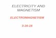ELECTRICITY AND MAGNETISM€¦ · 14/03/2016  · Question: A beam of electrons is directed into the electric field between two oppositely charged parallel plates, as shown in the