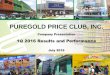 PUREGOLD PRICE CLUB, INC. · 2018-05-29 · Puregold Only 2013 2014 2015 1Q 16 Metro Manila 88 102 104 105 North Luzon 48 58 64 65 South Luzon 63 67 74 76 Visayas 1 1 6 6 Mindanao