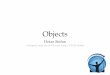 objects - University of California, San Diegodstefan/cse130-winter17/slides/objects.pdf · Simula • First object-oriented language Inspired many later designs, including Smalltalk