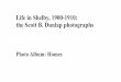 Life in Shelby, 1900-1910: the Scott B. Dunlap photographs · 2019-01-06 · Life in Shelby, 1900-1910: the Scott B. Dunlap photographs Photo Album: Homes
