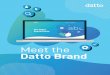 Meet the Datto Brand · 2020-02-18 · Meet the Datto Brand The purpose of this book is to share the global unified Datto story, message, and core values. This resource should be