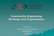 Community Organizing Strategy and Organizationeconnet.eu/media/ntroduction to Community Organizing...Targets Tactics 1. List the resources that your organization brings to the campaign