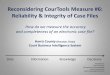 Reconsidering CourTools Measure #6: Reliability ...ccl.hctx.net/criminal/examine/Reliability of Case Files.pdf · ETL Justice Data Warehouse CMS Midnight 3:40 a.m. 4:30 a.m. Star