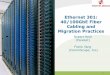 Ethernet 301: 40/100GbE Fiber Cabling and Migration Practices · 2018-01-17 · University of Ethernet Curriculum 3/22/2012 7 Ethernet 101: Introduction to Ethernet Ethernet 102: