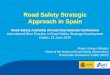 Road Safety Strategic Approach in Spain - RSA.ie Annual Conference... · indicators and targets, review of the level of implementation of actions, update of the strategy. Results: