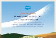 powering a digital utility future · customer base and create options for personalised services and tariffs. • Embrace mobility to empower mobile field sales and deliver richer