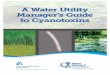 A Water Utility Manager's Guide to Cyanotoxins · Toxin-producing cyanobacteria are a growing concern for water utilities that use surface water supplies across the country. To make