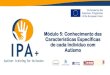 Módulo 5: Conhecimento das Características Específicas de cada …ipa-project.eu/wp-content/uploads/2018/12/port/modulo5_1.pdf · 2018-12-19 · 2016-1-ES01-KA204-025061 1. Conceito