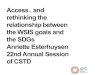 Access.. and rethinking the relationship between the WSIS goals … · 2019-06-06 · Access.. and rethinking the relationship between the WSIS goals and the SDGs High-level roundtable