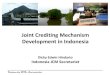 Joint Crediting Mechanism Development in Indonesiajcm.ekon.go.id/en/uploads/files/Document JCM... · 1. 75 feasibility studies have been done from 2010-2013 fiscal years 2. The bilateral
