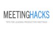 TIPS FOR LEADING PRODUCTIVE MEETINGS · TIPS FOR LEADING PRODUCTIVE MEETINGS. If you had to identify, in one word, the reason why the human race has not achieved and, never will,