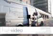 OB VAN - tvz.tv HIGHVIDEO 2018 ING.pdf · Highvideo Storytellers is a production company located in Barcelona specialized in storytelling. Either through the realization and live