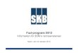 Fud-program 2013 · Tidsplan för arbete med SFL 2013-10-23 Fud-program 2013 28 Konceptstudie och uppdaterat referensinventarium 2013 Säkerhetsvärdering 2016 Förberedelser lokaliseringsprocess