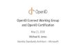 OpenID Connect Working Group and OpenID Certification€¦ · OpenID Connect Working Group and OpenID Certification May 21, 2020 Michael B. Jones Identity Standards Architect –Microsoft