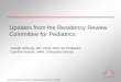 Updates from the Residency Review Committee for Pediatrics€¦ · • Clinical Learning Environment Review (CLER) • Overview of Next Accreditation System • Milestones, Evaluation,