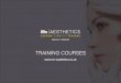 BESPOKE COSMETIC TRAINING - Mc Aesthetics...BESPOKE COSMETIC TRAINING Why train with Mc Aesthetics? At Mc Aesthetics, we see the aesthetic journey as a holistic approach. From lling