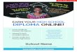 EARN YOUR HIGH SCHOOL DIPLOMA ONLINE!...EARN YOUR HIGH SCHOOL DIPLOMA ONLINE! Career Certificate Included with Diploma AdvancED/SACS Accredited Diploma Transfer Credits from Previous