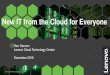 New IT from the Cloud for Everyone · Past Present Future Pervasive, Server-less, Data Centric Commoditization Connectivity Performance Composable Cost/Size Power Cumulative but uneven