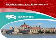 Welcome to Hungary - gov.hu · Hungary is a member of OECD, NATO, EU, the Schengen Convention and the European Higher Education Area. Administratively, Hungary is divided into 19