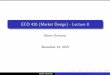 ECO 426 (Market Design) - Lecture 8 · ECO 426 (Market Design) - Lecture 8 Ettore Damiano November 23, 2015 Ettore Damiano ECO 426 (Market Design) - Lecture 8