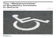 The “Welfareization” of Disability Incomes in Ontario...The “Welfareization” of Disability Incomes in Ontario 3 John Stapleton John Stapleton is a Toronto-based social policy