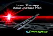 Laser Therapy Acupuncture Pen - Innergy Development · Laser Therapy Acupuncture Pen is a high-tech electronic product re-searched and developed using the Chinese medi-cine meridian